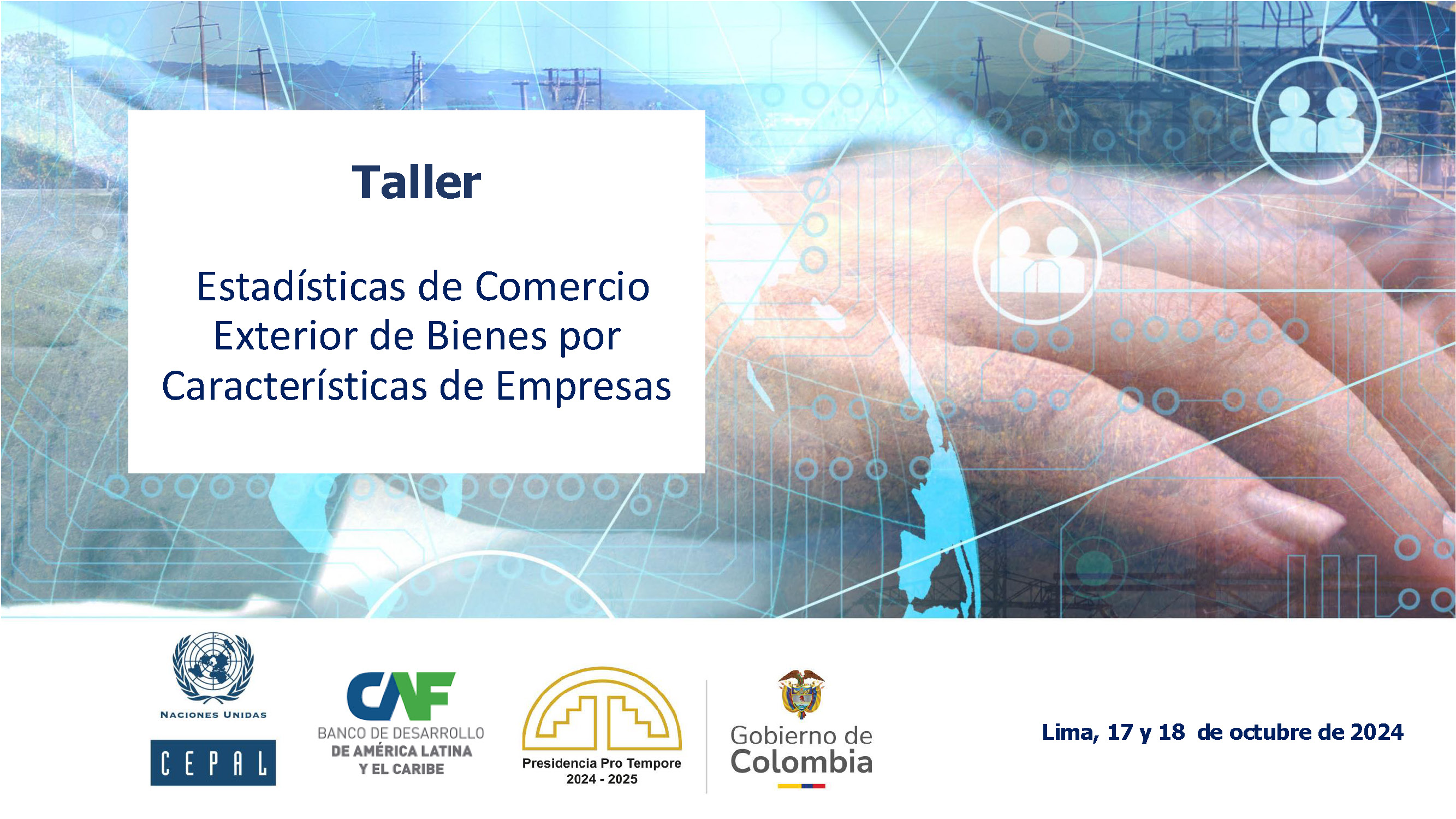 TALLER ESTADÍSTICAS DE COMERCIO EXTERIOR DE BIENES POR CARACTERÍSTICAS DE EMPRESAS