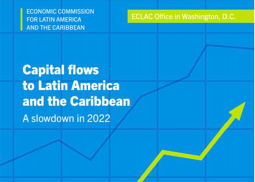 Capital Flows to Latin America and the Caribbean in five charts: A slowdown in 2022