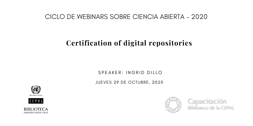 Webinar Cartificación de Repositorios Digitales (en inglés)