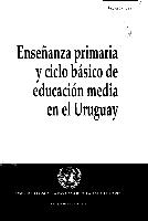 Enseñanza primaria y ciclo básico de educación media en el Uruguay
