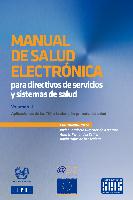 Manual de salud electrónica para directivos de servicios y sistemas de salud. Volumen II: Aplicaciones de las TIC a la atención primaria de salud