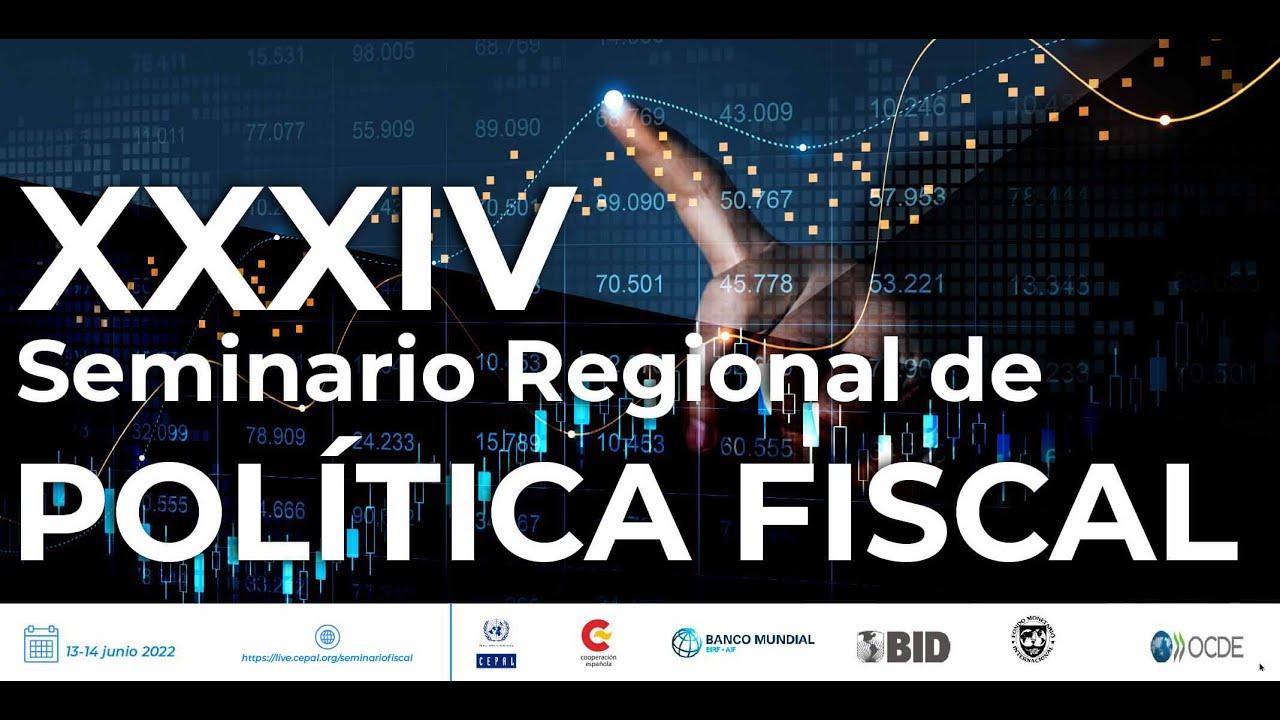 XXXIV Seminario Regional de Política Fiscal (lunes 13 de junio)