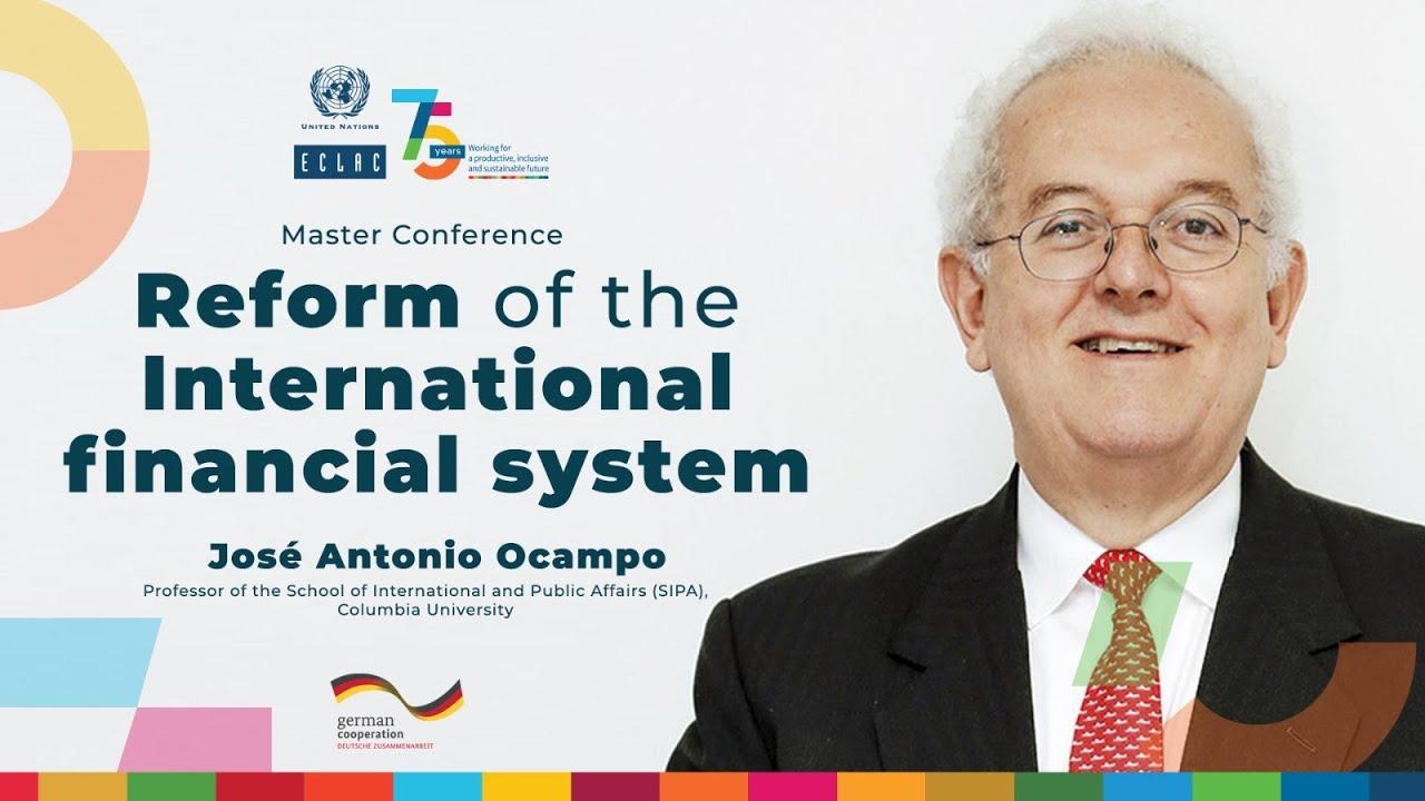 Master Conference by José Antonio Ocampo: "Reform of the International financial system"
