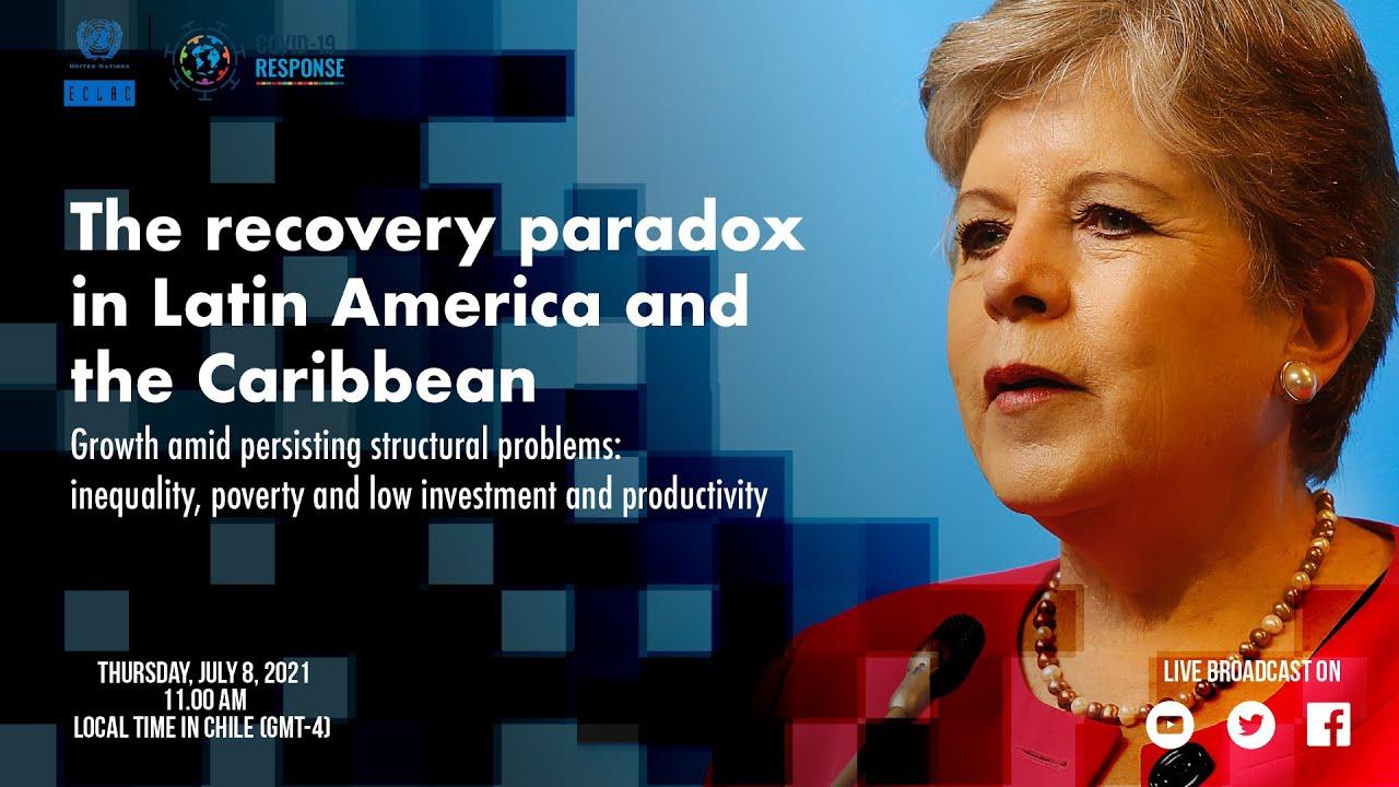 Launch of the report: The recovery paradox in Latin America a the Caribbean (English version)