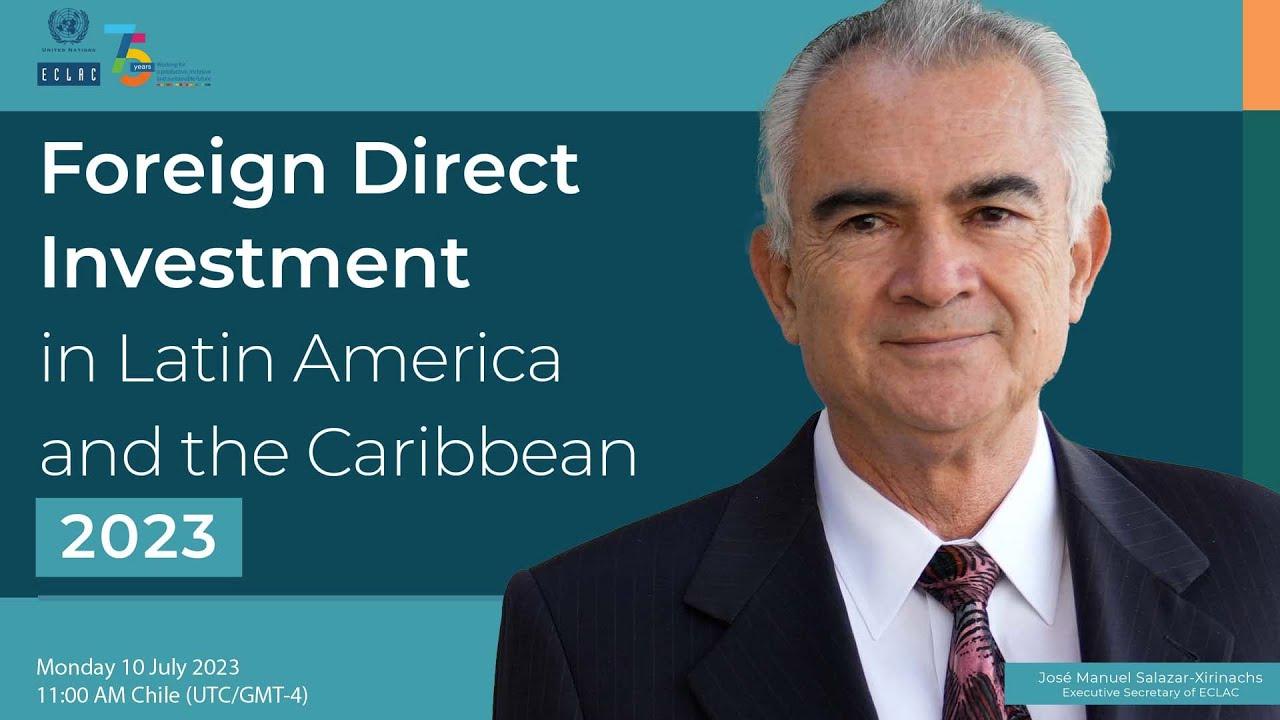 Foreign Direct Investment in Latin America and the Caribbean 2023