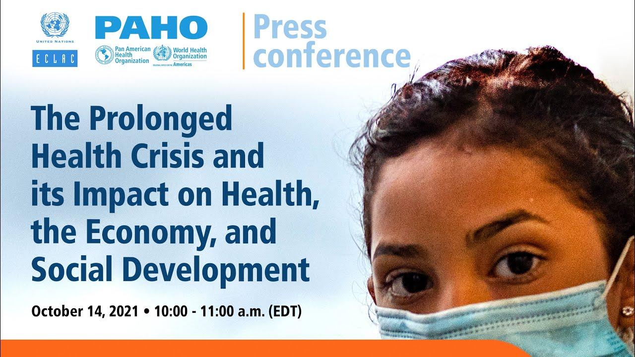 The Prolonged Health Crisis and its Impact on Health, the Economy, and Social Development