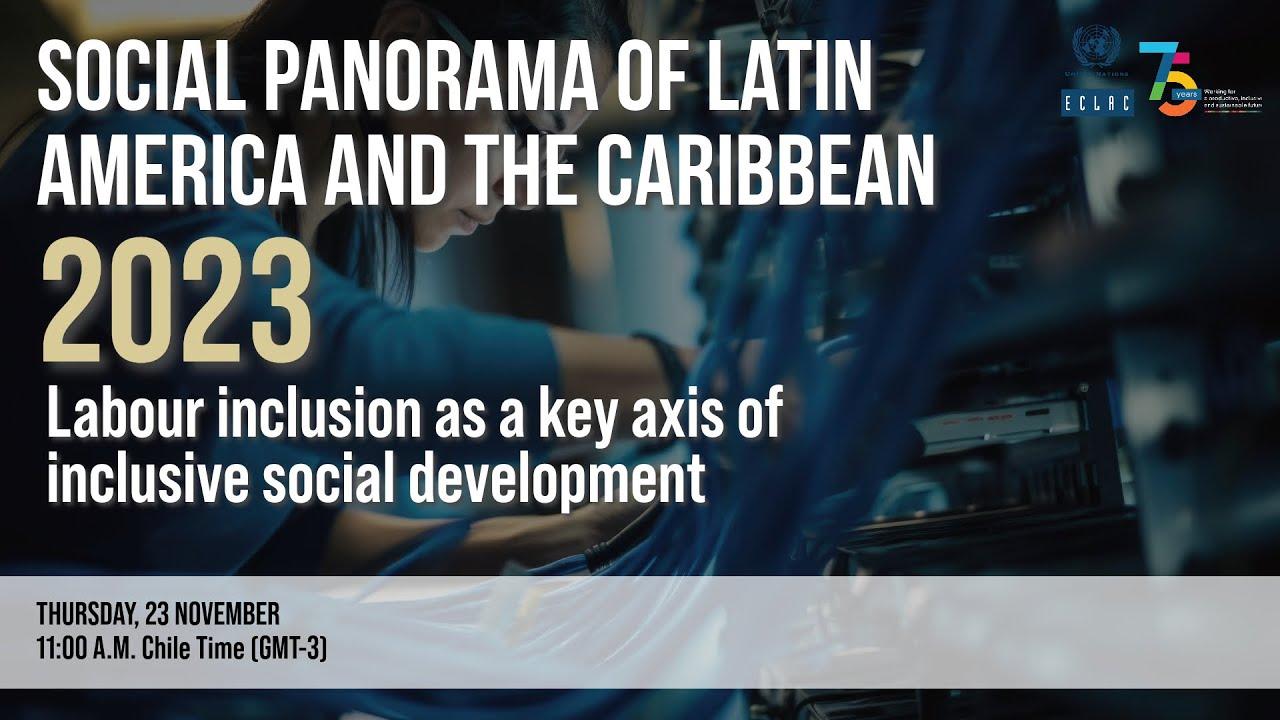 Launch of the report Social Panorama of Latin America and the Caribbean 2023