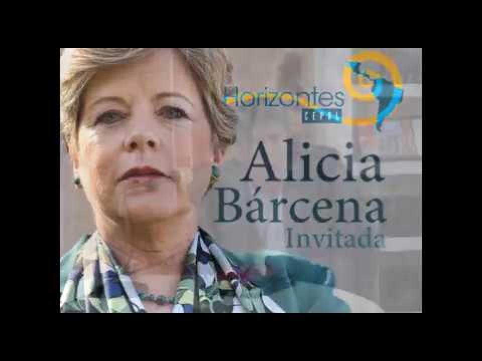 HORIZONTES CEPAL – Capítulo 1: Entrevista a la Secretaria Ejecutiva de la CEPAL, Alicia Bárcena