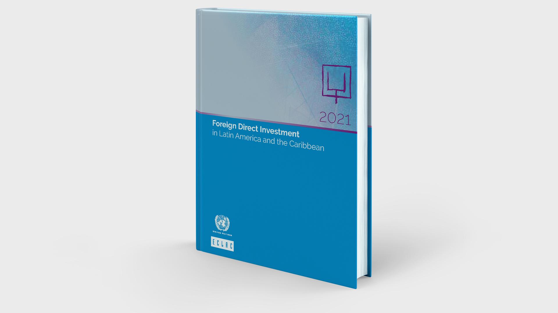 Cover Foreign Direct Investment in Latin America and the Caribbean 2021 report