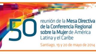 50 Reunión de la Mesa Directiva de la Conferencia Regional sobre la Mujer de América Latina y el Caribe