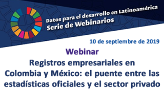 Webinar sobre registros administrativos y empresariales en Colombia y México: el puente entre las estadísticas oficiales y el sector privado