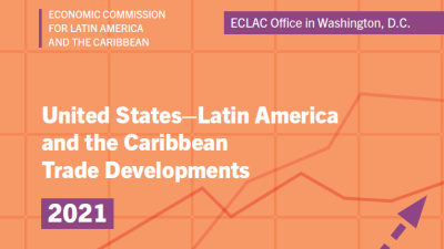 United States-Latin America and the Caribbean Trade Developments 2021