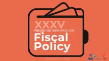 Banner XXXV Regional Seminar on Fiscal Policy