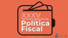 Banner XXXV Seminario Regional de Política Fiscal
