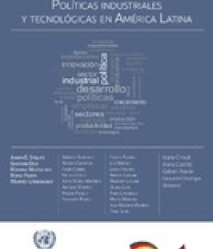 Políticas industriales y tecnológicas en América Latina