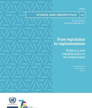 From legislation to implementation: building a new industrial policy in the United States